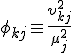 {\phi}_{kj}\equiv\frac{{\upsilon}^{2}_{kj}}{{\mu}^{2}_{j}}